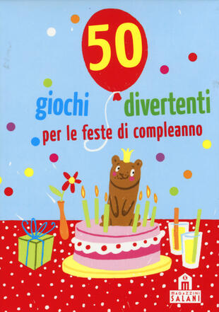copertina 50 giochi divertenti per le feste di compleanno. Carte